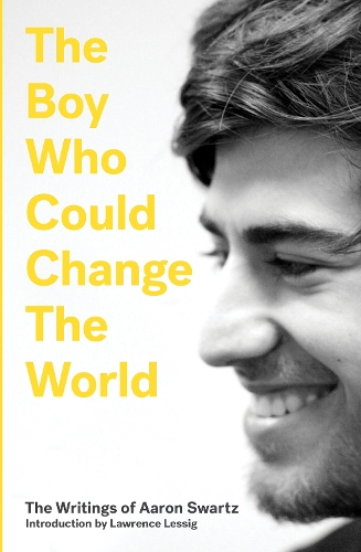 Бумажная книга «The Boy Who Could Change the World: The Writings of Aaron Swartz», автор Аарон Шварц - фото №1