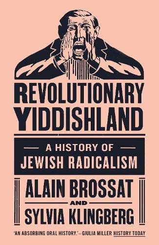 Бумажная книга «Revolutionary Yiddishland: A History of Jewish Radicalism», авторов Ален Броссат, Сильвия Клингберг - фото №1