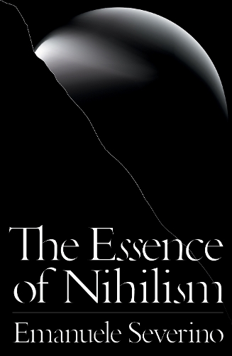 Бумажная книга «The Essence of Nihilism», автор Эмануэле Северино - фото №1