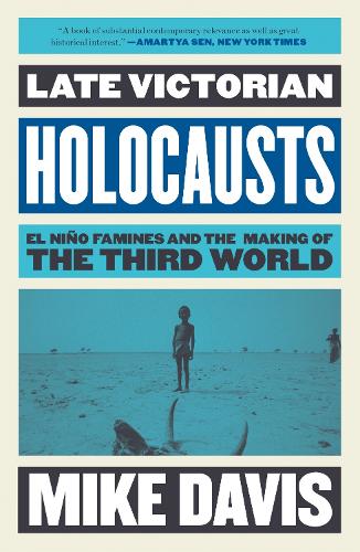Бумажная книга «Late Victorian Holocausts: El Niño Famines and the Making of the Third World», автор Майк Дэвис - фото №1
