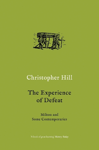 Паперова книга «The Experience of Defeat: Milton and Some Contemporaries», автор Крістофер Гілл - фото №1