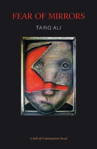 Бумажная книга «Fear of Mirrors: A Fall-of-Communism Novel», автор Тарик Али - фото №1