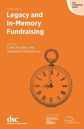 Бумажная книга «Legacy and In-Memory Fundraising», авторов Клэр Раутли, Себастьян Уилберфорс - фото №1