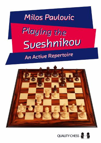 Бумажная книга «Playing the Sveshnikov: An Active Repertoire», автор Милош Павлович - фото №1