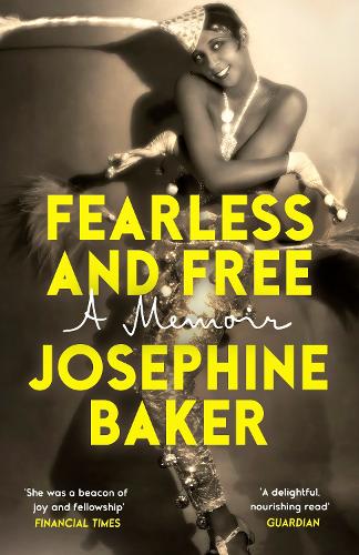 Паперова книга «Fearless and Free: A Memoir», автор Жозефіна Бейкер - фото №1