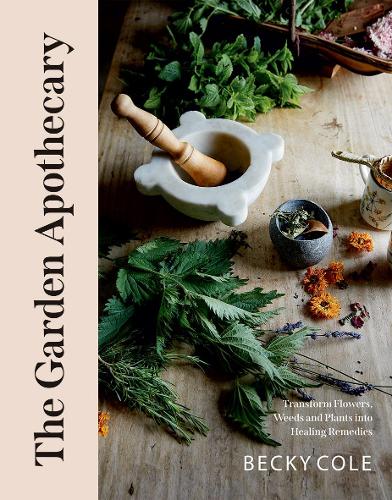 [object Object] «The Garden Apothecary: Transform Flowers, Weeds and Plants into Healing Remedies», автор Беккі Коул - фото №1