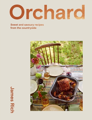 Бумажная книга «Orchard: Sweet and Savoury Recipes from the Countryside», автор Джеймс Рич - фото №1