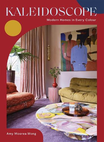 Бумажная книга «Kaleidoscope: Modern Homes in Every Colour», автор Эми Мура Вонг - фото №1