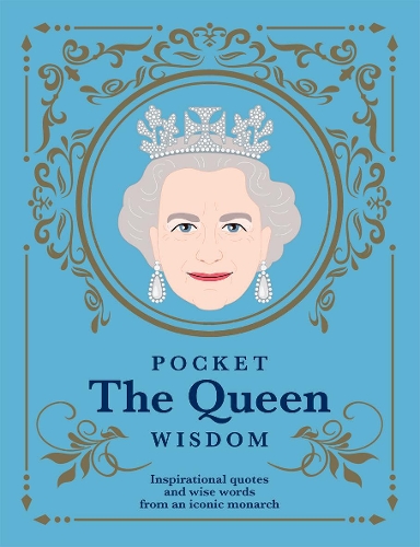 Бумажная книга «Pocket The Queen Wisdom: Inspirational Quotes and Wise Words From an Iconic Monarch», автор Hardie Grant Books - фото №1