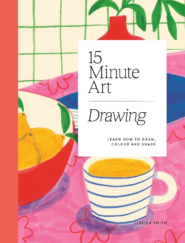 [object Object] «15-minute Art Drawing: Learn How to Draw, Colour and Shade», автор Джессіка Сміт - фото №1