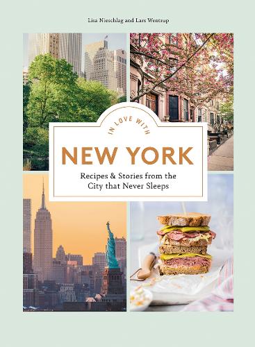 Бумажная книга «In Love with New York: Recipes and Stories from the City That Never Sleeps», авторов Ларс Вентруп, Лиза Нишлаг - фото №1