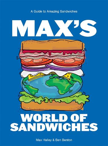 Паперова книга «Max's World of Sandwiches: A Guide to Amazing Sandwiches», авторів Бенджамін Бентон, Макс Геллі - фото №1