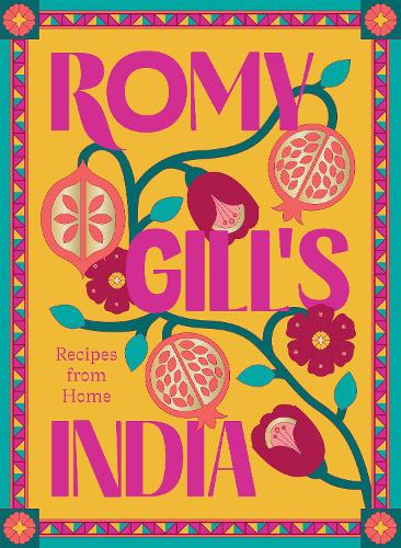Бумажная книга «Romy Gill's India: Recipes from Home», автор Роми Гилл - фото №1