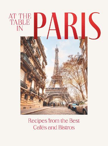 Бумажная книга «At the Table in Paris: Recipes from the Best Cafés and Bistros» - фото №1