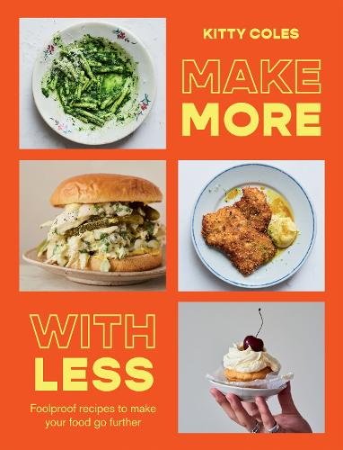 [object Object] «Make More With Less: Foolproof Recipes to Make Your Food Go Further», автор Кітті Коулс - фото №1