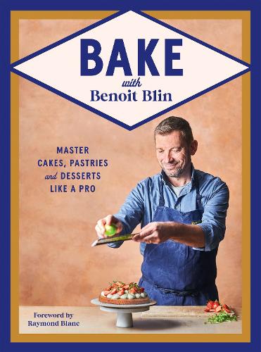 Бумажная книга «Bake with Benoit Blin: Master Cakes, Pastries and Desserts Like a Professional» - фото №1