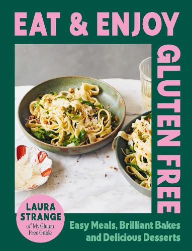 Бумажная книга «Eat and Enjoy Gluten Free: Easy Meals, Brilliant Bakes and Delicious Desserts», автор Лора Стрендж - фото №1