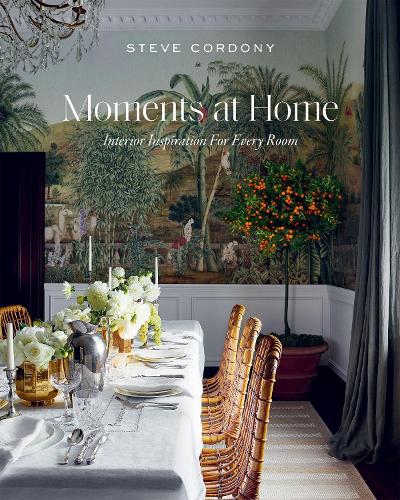 Паперова книга «Moments at Home: Interior Inspiration for Every Room», автор Стів Кордон - фото №1