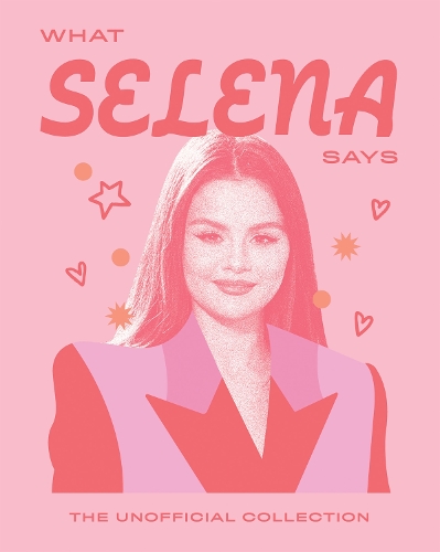 Бумажная книга «What Selena Says: The Unofficial Collection», автор Квадриль - фото №1