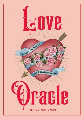 Бумажная книга «Love Oracle: Divine Guidance for Relationships», автор Джерико Мандибур - фото №1