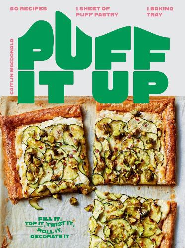 Бумажная книга «Puff It Up: 60 Recipes – 1 Sheet of Pastry, 1 Baking Tray», автор Кейтлин Макдональд - фото №1