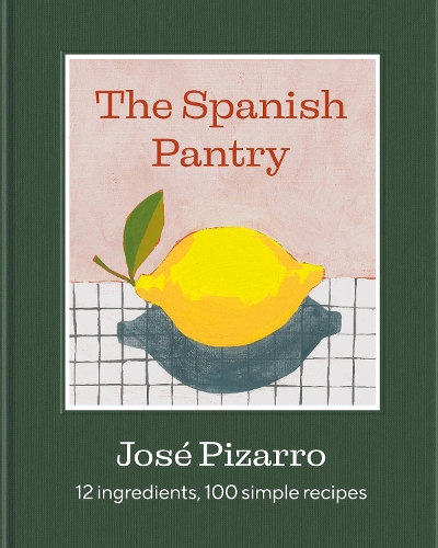 Бумажная книга «The Spanish Pantry: 12 Ingredients, 100 Simple Recipes», автор Хосе Писарро - фото №1