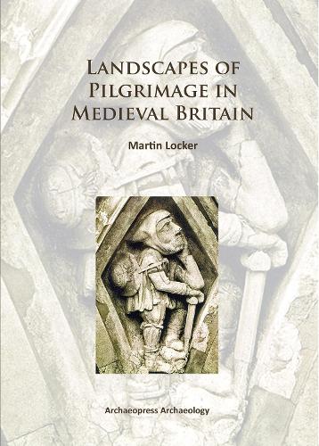 Бумажная книга «Landscapes of Pilgrimage in Medieval Britain», автор Мартин Локер - фото №1