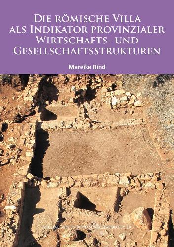 Бумажная книга «Die Römische Villa als Indikator provinzialer Wirtschafts- und Gesellschaftsstrukturen», автор Марейке Ринд - фото №1