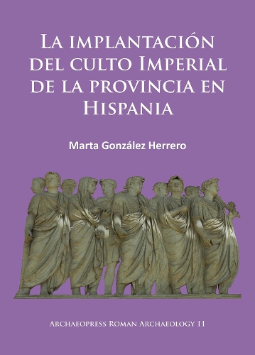 Бумажная книга «La implantación del culto imperial de la provincia en Hispania», автор Марта Гонсалес Эрреро - фото №1