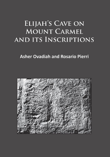 Бумажная книга «Elijah’s Cave on Mount Carmel and its Inscriptions», авторов Овадья Ашер, Пьерри Розарио - фото №1