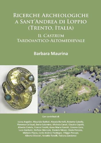 Бумажная книга «Ricerche Archeologiche a Sant’Andrea di Loppio (Trento, Italia): Il Castrum Tardoantico-Altomedievale», автор Барбара Маурина - фото №1