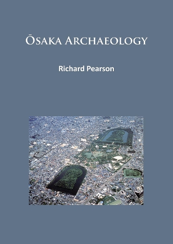Паперова книга «Ōsaka Archaeology», автор Річард Пірсон - фото №1