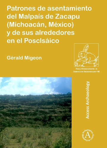 Бумажная книга «Patrones de asentamiento del Malpaís de Zacapu (Michoacán, México) y de sus alrededores en el Posclásico», автор Джеральд Мигеон - фото №1