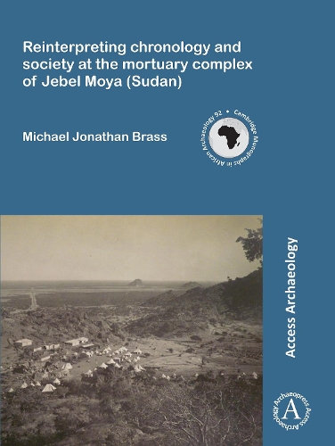 Бумажная книга «Reinterpreting chronology and society at the mortuary complex of Jebel Moya (Sudan)», автор Джонатан Брасс - фото №1