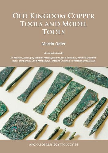 Бумажная книга «Old Kingdom Copper Tools and Model Tools», автор Мартин Одлер - фото №1