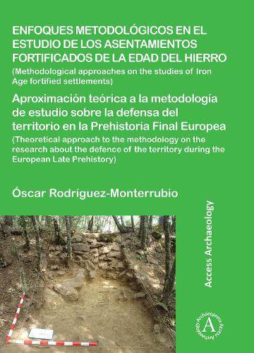 Бумажная книга «Enfoques metodológicos en el estudio de los asentamientos fortificados de la edad del hierro», автор Оскар Родригес Монтеррубио - фото №1