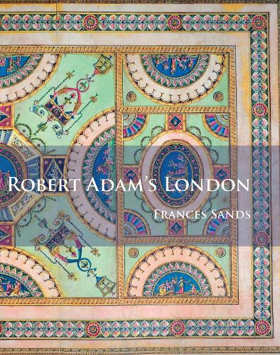 Бумажная книга «Robert Adam’s London», автор Фрэнсис Сэндс - фото №1