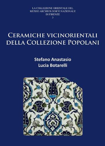 Паперова книга «Ceramiche vicinorientali della Collezione Popolani», авторів Лючія Ботареллі, Стефано Анастасіо - фото №1
