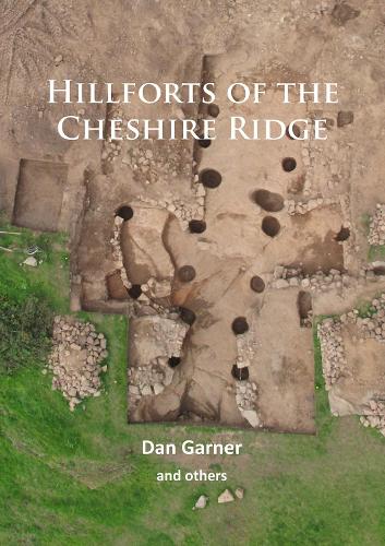 Бумажная книга «Hillforts of the Cheshire Ridge», автор Дэн Гарнер - фото №1