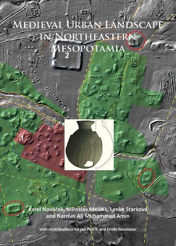 Бумажная книга «Medieval Urban Landscape in Northeastern Mesopotamia», авторов Карел Новачек, Ленка Старкова, Мирослав Мелчак - фото №1