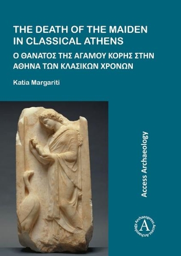 Бумажная книга «The Death of the Maiden in Classical Athens», автор Катя Маргарити - фото №1
