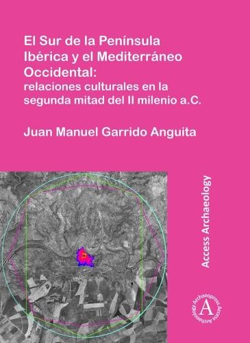 Паперова книга «El Sur de la Península Ibérica y el Mediterráneo Occidental: relaciones culturales en la segunda mitad del II milenio a.C.», автор Хуан Мануель Гаррідо Ангіта - фото №1