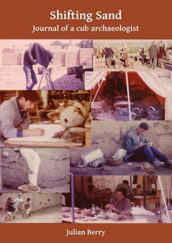 Бумажная книга «Shifting Sand: Journal of a cub archaeologist, Palestine 1964», автор Джулиан Берри - фото №1