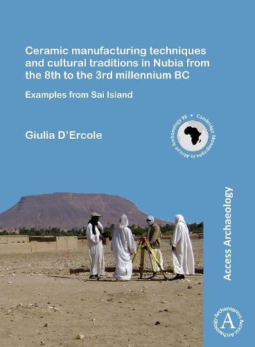 Бумажная книга «Ceramic manufacturing techniques and cultural traditions in Nubia from the 8th to the 3rd millennium BC: Examples from Sai Island», автор Джулия Д'Эрколе - фото №1