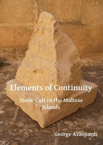 Бумажная книга «Elements of Continuity: Stone Cult in the Maltese Islands», автор Джордж Аццопарди - фото №1
