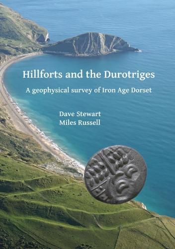[object Object] «Hillforts and the Durotriges: A geophysical survey of Iron Age Dorset», авторів Дейв Стюарт, Майлз Рассел - фото №1