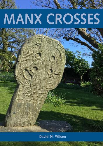 Бумажная книга «Manx Crosses: A Handbook of Stone Sculpture 500-1040 in the Isle of Man», автор Дэвид М. Уилсон - фото №1