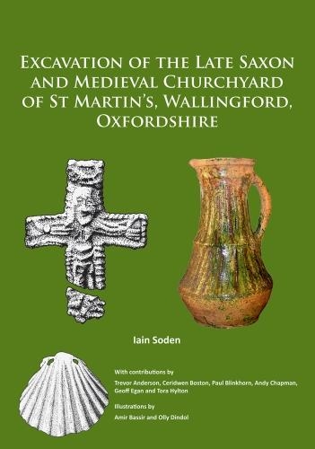 Бумажная книга «Excavation of the Late Saxon and Medieval Churchyard of St Martin’s, Wallingford, Oxfordshire», автор Иэн Соден - фото №1