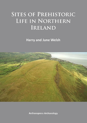 Бумажная книга «Sites of Prehistoric Life in Northern Ireland», авторов Гарри Уэлш, Джун Уэлш - фото №1