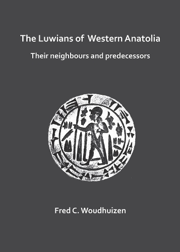 Бумажная книга «The Luwians of Western Anatolia: Their Neighbours and Predecessors», автор Фред Вудхейзен - фото №1